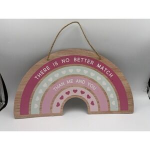 Hanging Door Rainbow Sign "There Is No Better Match Than Me And You"